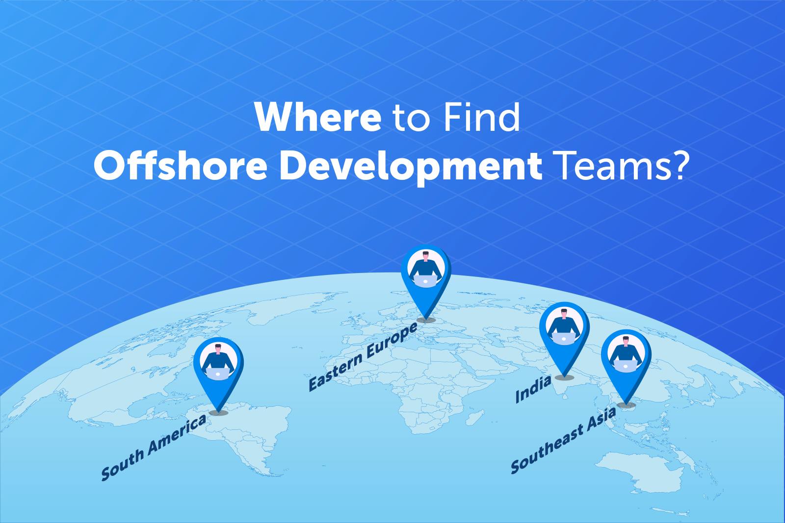 The most advanced IT regions to hire offshore development teams from